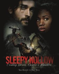 Sleepy Hollow: Creating Heroes, Demons and Monsters