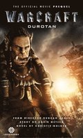 Warcraft: Durotan: The Official Movie Prequel