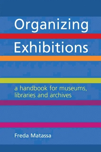 Freda Matassa - Organizing Exhibitions, E-bok. Tillgänglighet: Lägg i varukorg