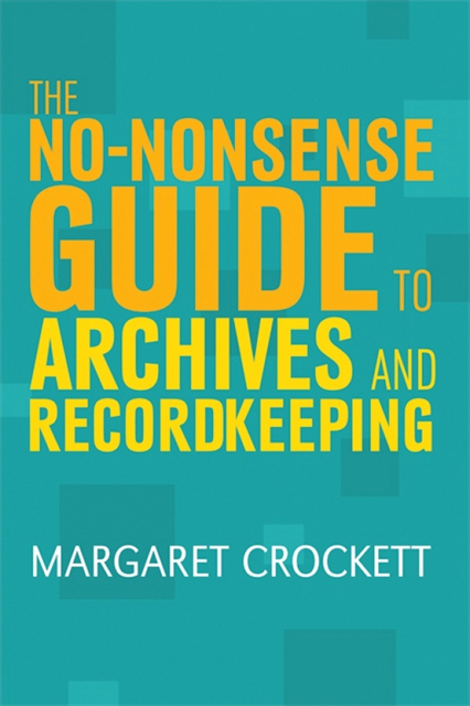 Margaret Crockett - No-nonsense Guide to Archives and Recordkeeping, E-bok. Tillgänglighet: Lägg i varukorg