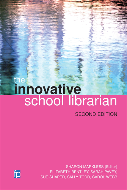 Carol Webb, Sally Todd, Sue Shaper, Sarah Pavey, Elizabeth Bentley, Sharon Markless - Innovative School Librarian, E-bok