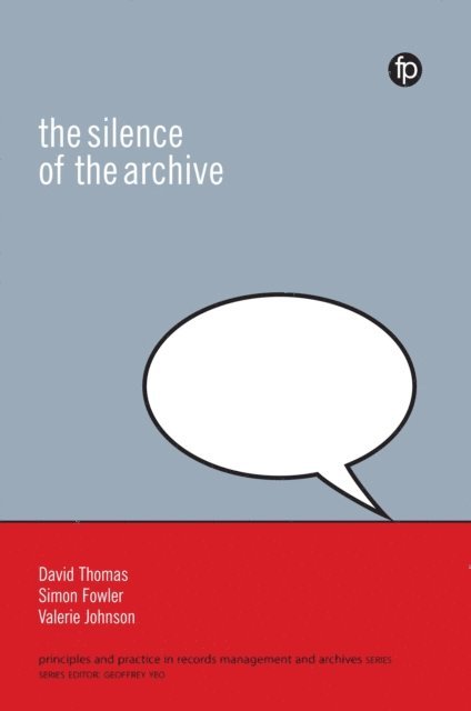 Valerie Johnson, Simon Fowler, David Thomas - Silence of the Archive, E-bok