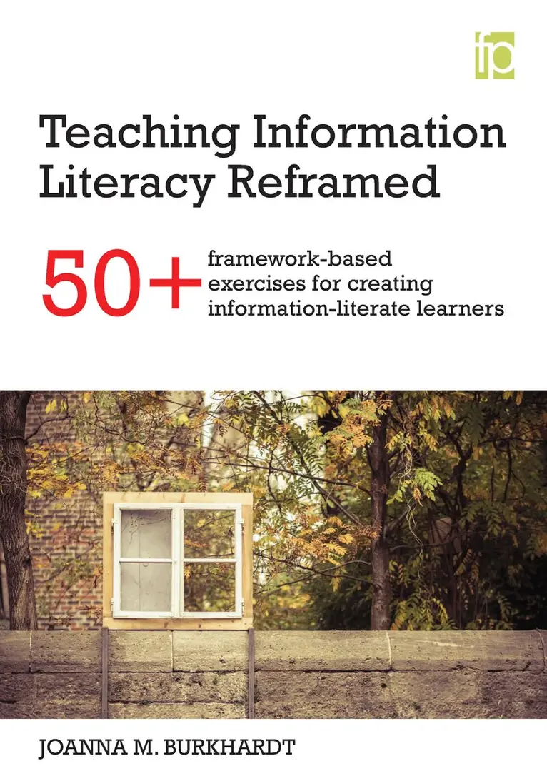 Joanna M. Burkhardt - Teaching Information Literacy Reframed, Häftad. Tillgänglighet: Tillfälligt slut
