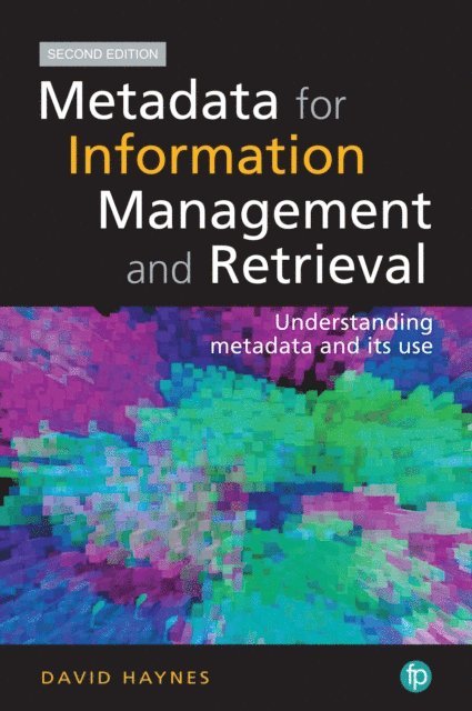 David Haynes - Metadata for Information Management and Retrieval, E-bok