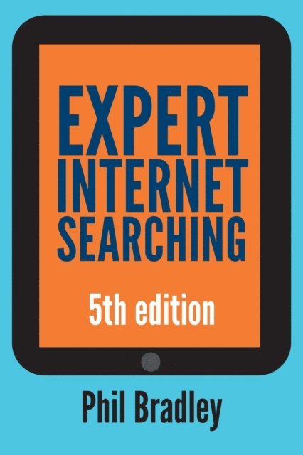Phil Bradley - Expert Internet Searching, E-bok