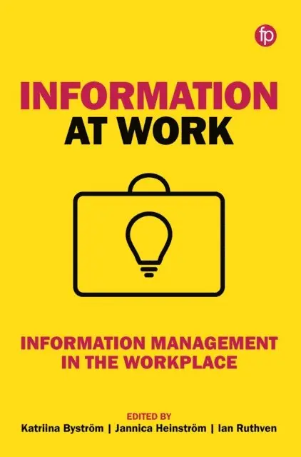 Ian Ruthven, Jannica Heinstrom, Katriina Bystrom - Information at Work, E-bok. Tillgänglighet: Lägg i varukorg