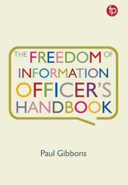Paul Gibbons - Freedom of Information Officer's Handbook, E-bok