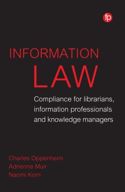 Naomi Korn, Adrienne Muir, Charles Oppenheim - Information Law, E-bok. Tillgänglighet: Lägg i varukorg