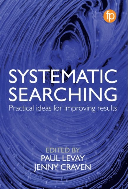 Jenny Craven, Paul Levay - Systematic Searching, E-bok