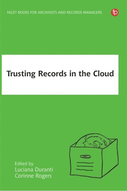 Corinne Rogers, Luciana Duranti - Trusting Records in the Cloud, E-bok