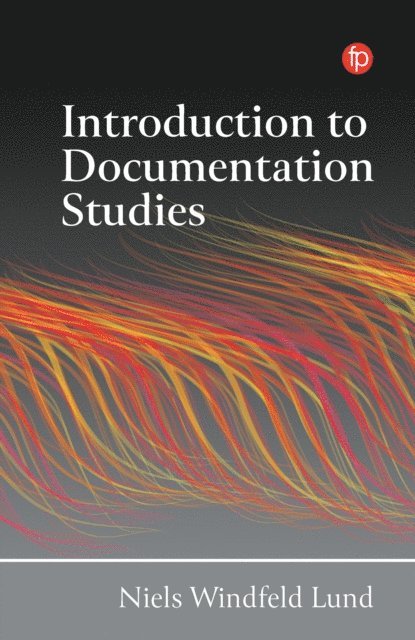 Niels Windfeld Lund - Introduction to Documentation Studies, E-bok