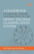 Handbook of History, Theory and Practice of the Dewey Decimal Classification System