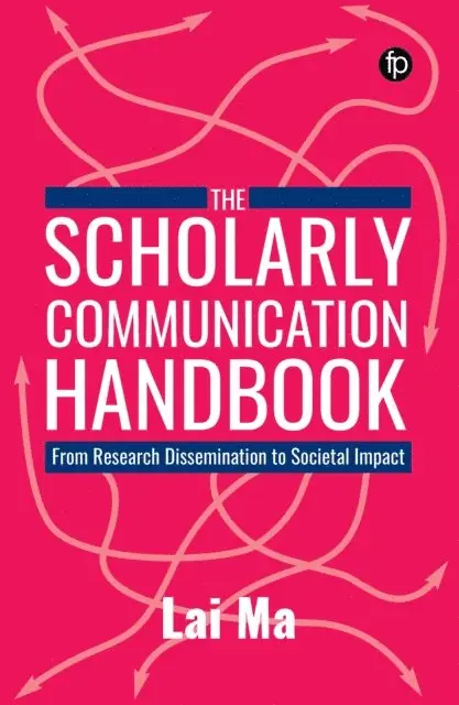 Lai Ma - Scholarly Communication Handbook, E-bok. Tillgänglighet: Lägg i varukorg