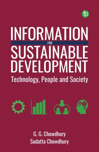 Sudatta Chowdhury, G. G. Chowdhury - Information for Sustainable Development, E-bok