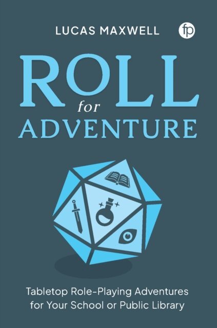 Lucas Maxwell - Roll for Adventure, E-bok