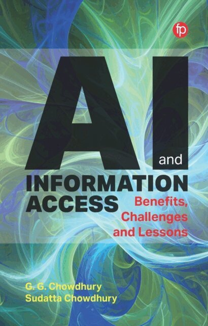 Sudatta Chowdhury, G. G. Chowdhury - AI and Information Access, E-bok