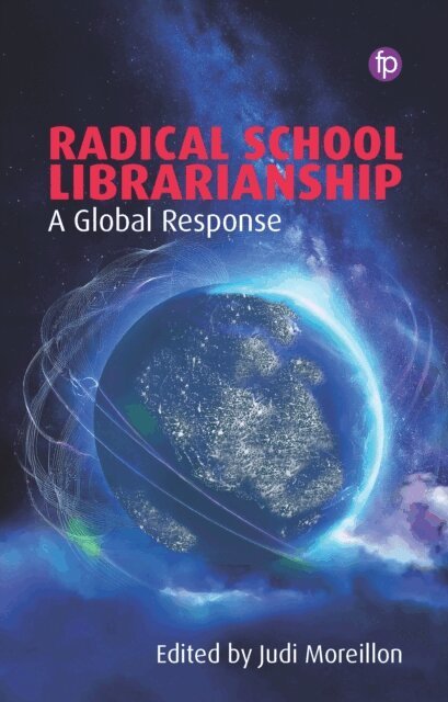 Judi Moreillon - Radical School Librarianship, E-bok