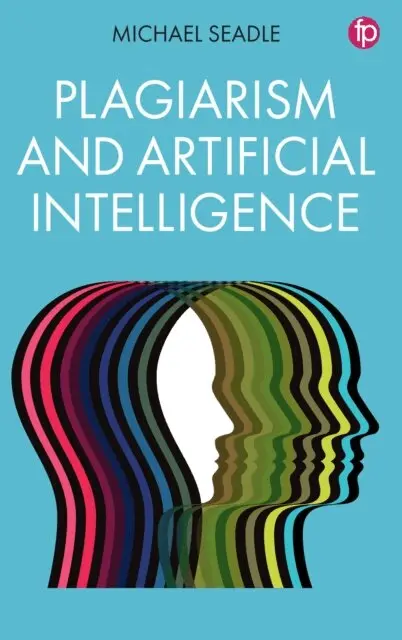 Michael Seadle - Plagiarism and Artificial Intelligence, E-bok. Tillgänglighet: Lägg i varukorg