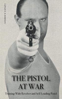 Captain E H Robinson - Pistol in War, Häftad