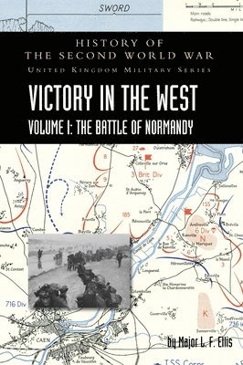Major L F Ellis - Victory in the West Volume I, Inbunden. Tillgänglighet: Lägg i varukorg