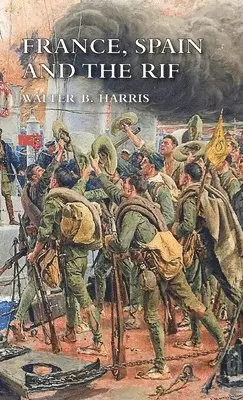 Walter B Harris - France, Spain and the Rif, Inbunden. Tillgänglighet: Lägg i varukorg