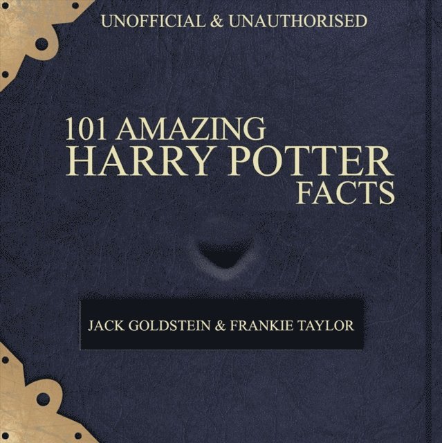Jack Goldstein - 101 Amazing Harry Potter Facts, Ljudbok