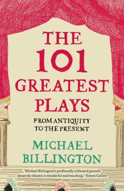 Michael Billington - 101 Greatest Plays, E-bok