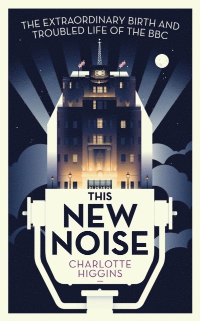 Charlotte Higgins - This New Noise, E-bok