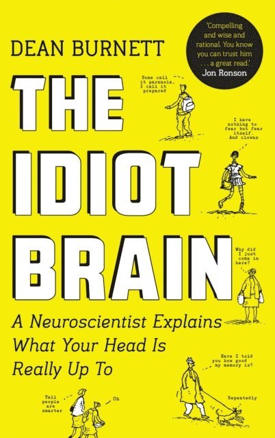 Dean Burnett - Idiot Brain, E-bok