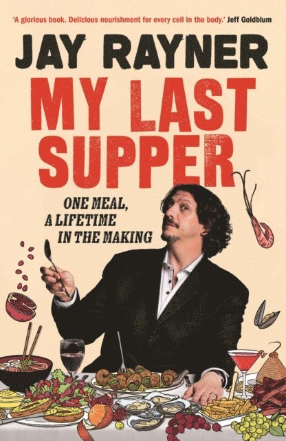 Jay Rayner - My Last Supper, E-bok