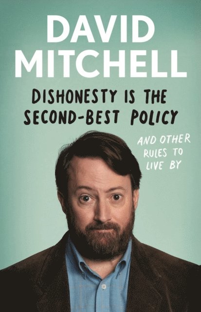 David Mitchell - Dishonesty is the Second-Best Policy, E-bok