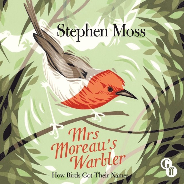 Stephen Moss - Mrs Moreau's Warbler, Ljudbok