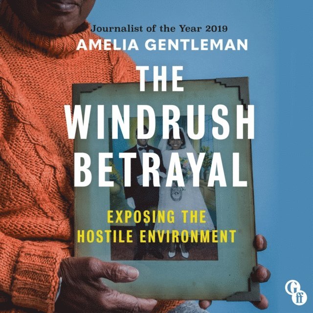 Amelia Gentleman - Windrush Betrayal, Ljudbok