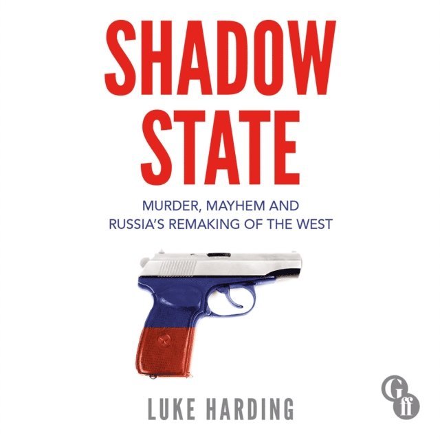 Luke Harding - Shadow State, Ljudbok