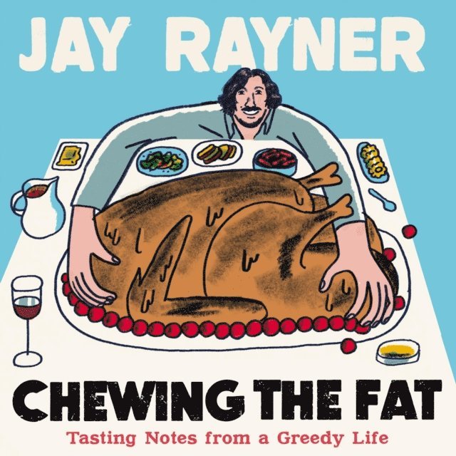 Jay Rayner - Chewing the Fat, Ljudbok