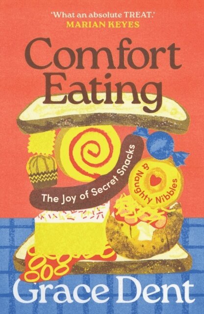 Grace Dent - Comfort Eating, Häftad