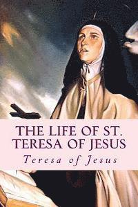 Teresa of Jesus - The Life of St. Teresa of Jesus: Autobiography, Häftad