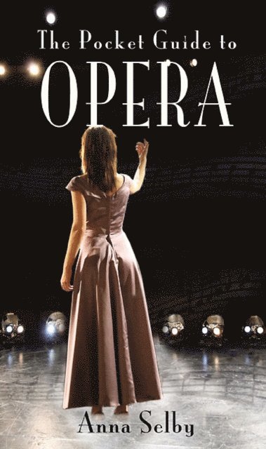 Anna Selby - Pocket Guide to Opera, E-bok