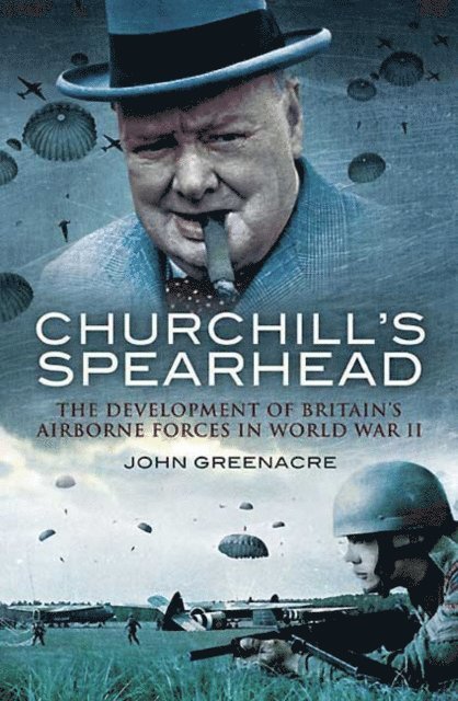 John Greenacre - Churchill's Spearhead, E-bok