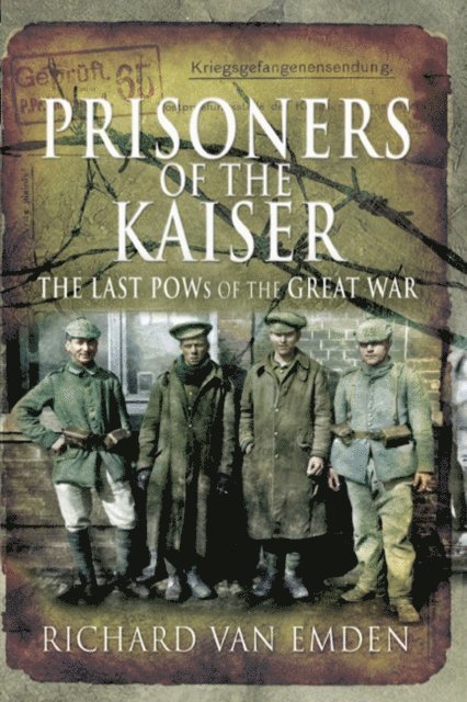 Richard van Emden - Prisoners of the Kaiser, E-bok