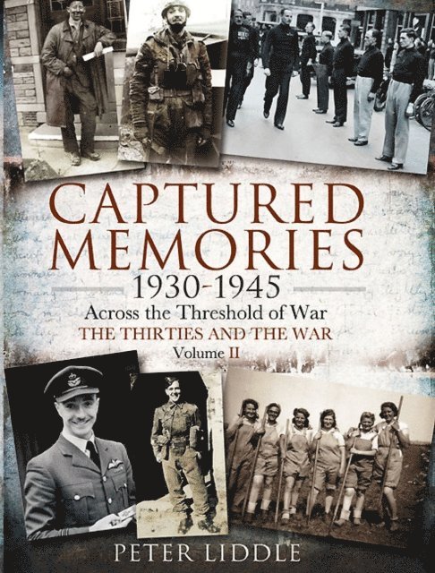 Peter Liddle - Captured Memories, 1930-1945, E-bok. Tillgänglighet: Lägg i varukorg