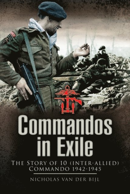 Nicholas van der Bijl - Commandos in Exile, E-bok. Tillgänglighet: Lägg i varukorg