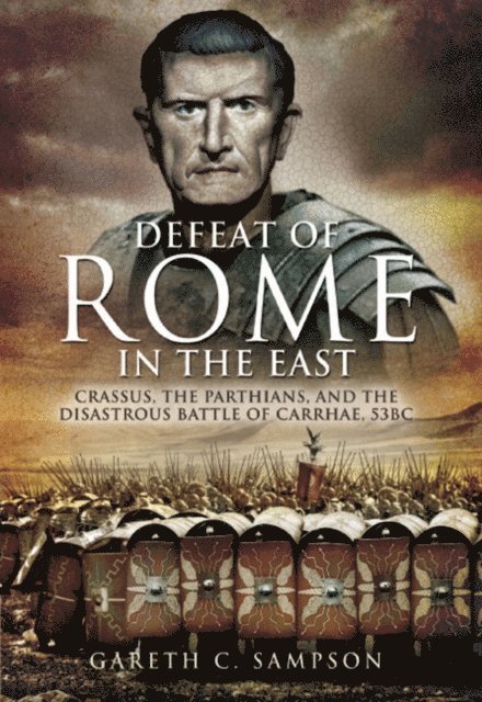 Gareth C. Sampson - Defeat of Rome in the East, E-bok