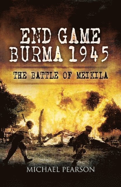 Michael Pearson - End Game Burma, 1945, E-bok. Tillgänglighet: Lägg i varukorg