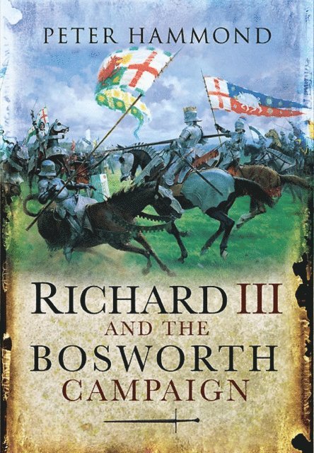 Peter Hammond - Richard III and the Bosworth Campaign, E-bok