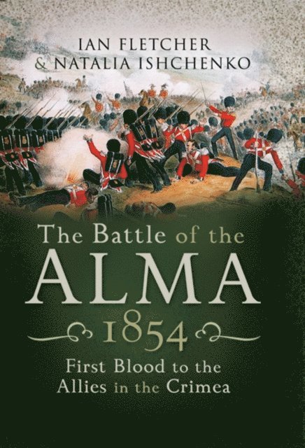 Natalia Ishcenko, Ian Fletcher - Battle of the Alma, 1854, E-bok