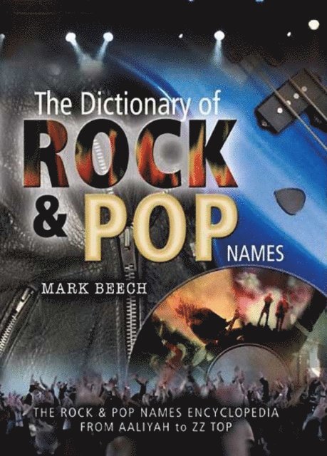 Mark Beech - Dictionary of Rock & Pop Names, E-bok