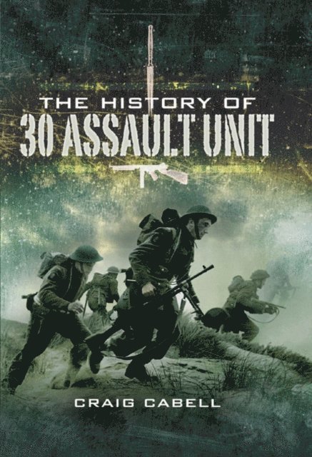 Craig Cabell - History of 30 Assault Unit, E-bok