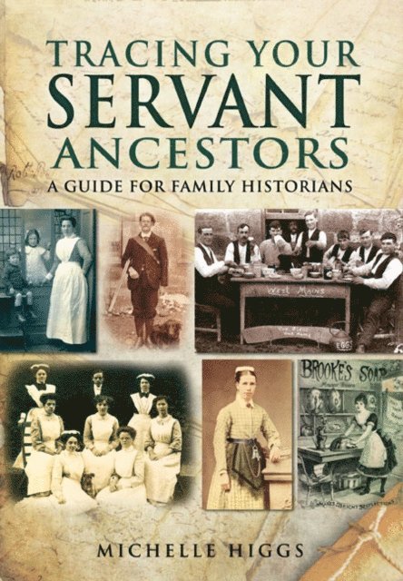Michelle Higgs - Tracing Your Servant Ancestors, E-bok