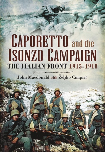 Zeljko Cimpric, John Macdonald - Caporetto and the Isonzo Campaign, E-bok. Tillgänglighet: Lägg i varukorg